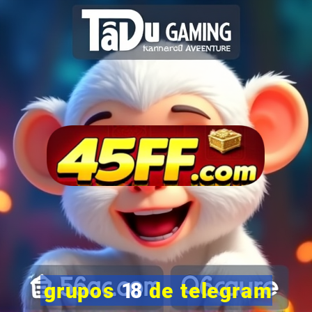 grupos 18 de telegram